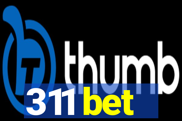 311 bet