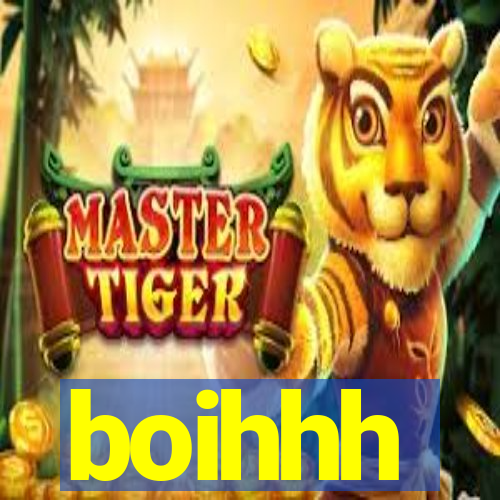 boihhh