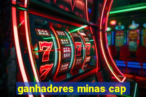 ganhadores minas cap