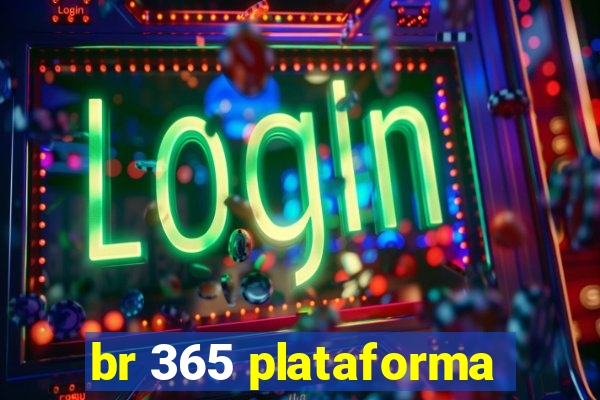 br 365 plataforma