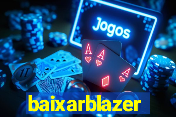 baixarblazer