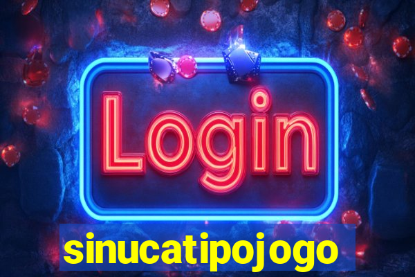 sinucatipojogo