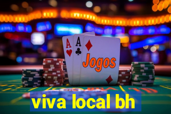 viva local bh