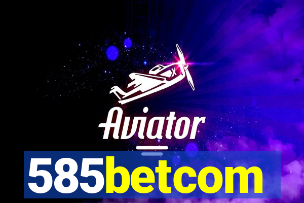 585betcom