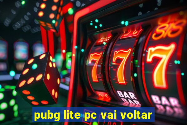 pubg lite pc vai voltar
