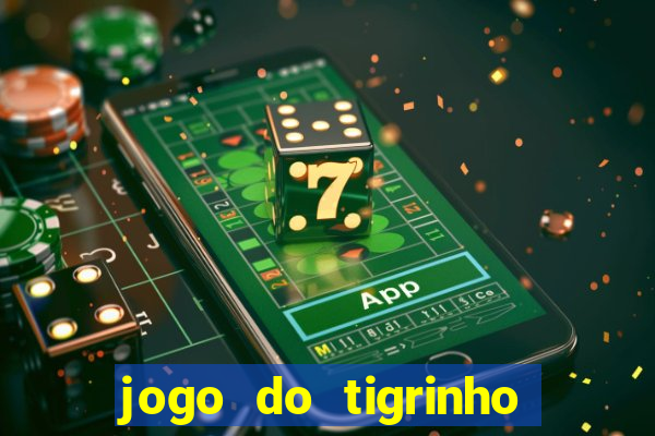 jogo do tigrinho apk dinheiro infinito