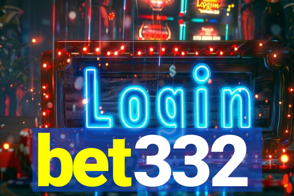 bet332