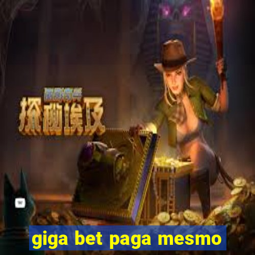 giga bet paga mesmo