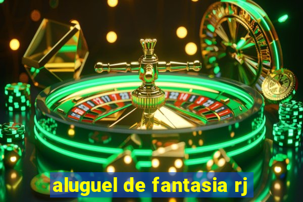 aluguel de fantasia rj