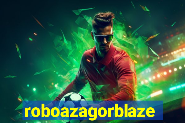 roboazagorblaze