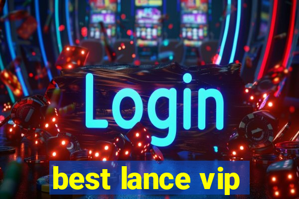best lance vip