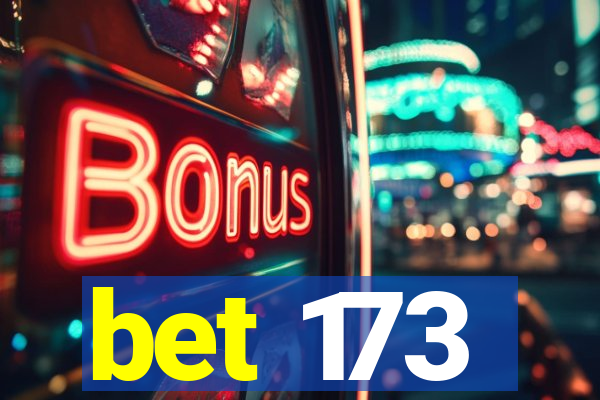 bet 173