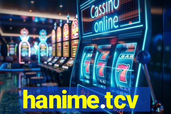 hanime.tcv