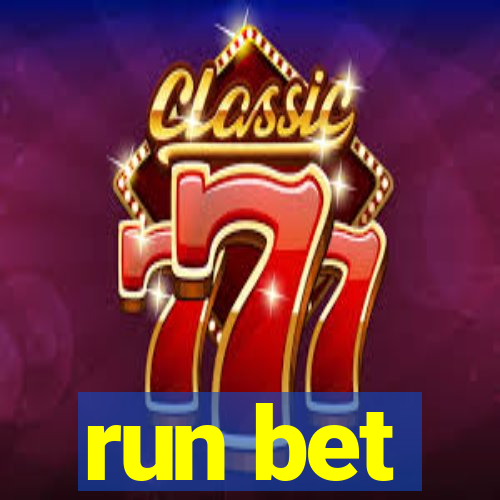 run bet