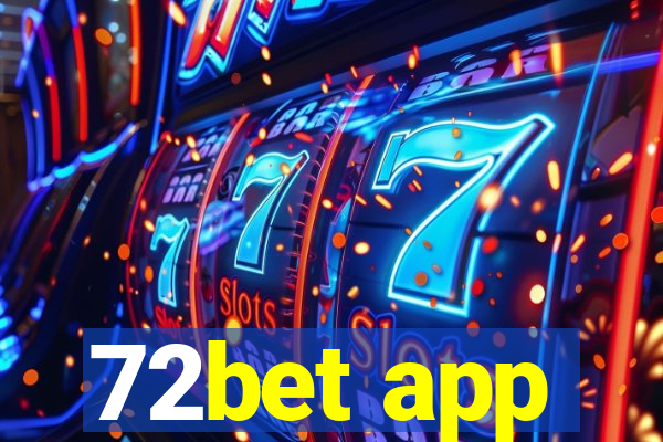 72bet app