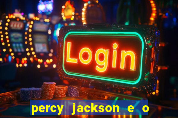 percy jackson e o ladr o de raios filme completo dublado baixar