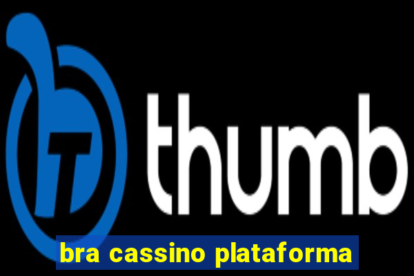 bra cassino plataforma