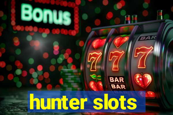 hunter slots