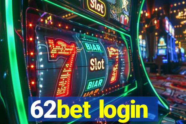 62bet login