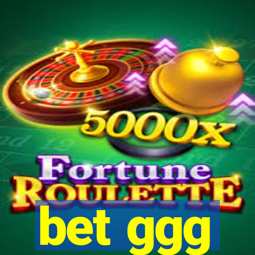 bet ggg