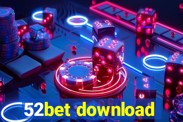 52bet download