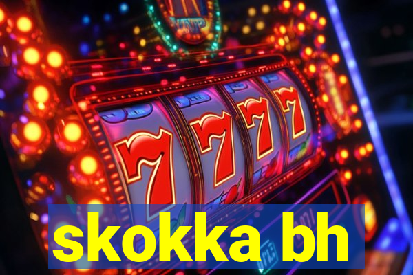 skokka bh