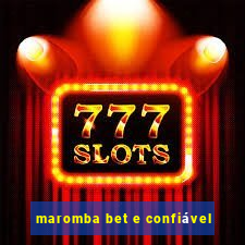 maromba bet e confiável
