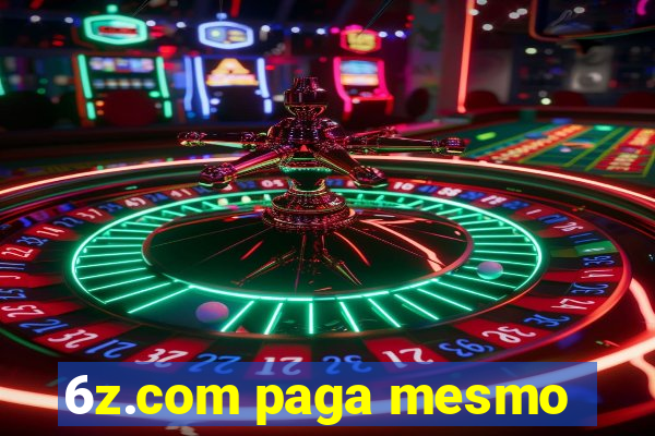 6z.com paga mesmo