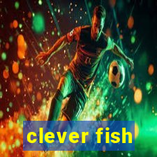 clever fish