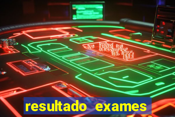 resultado exames unimed poa