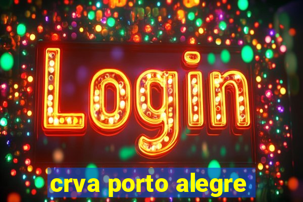 crva porto alegre