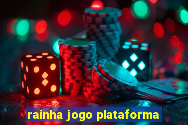 rainha jogo plataforma