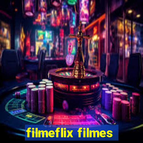 filmeflix filmes