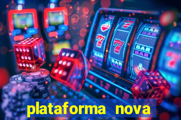 plataforma nova lançada hoje de 10 reais