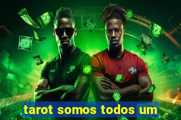 tarot somos todos um