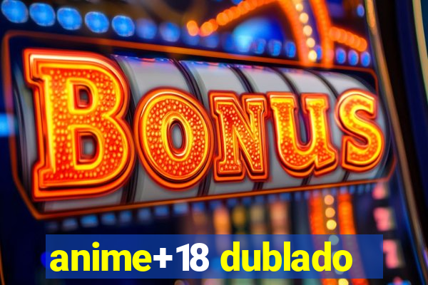 anime+18 dublado
