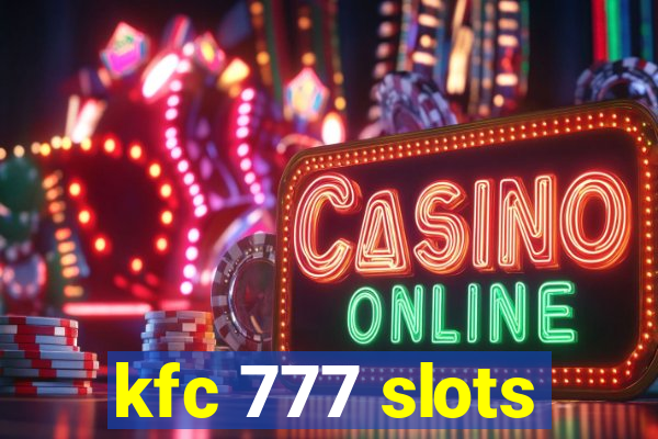 kfc 777 slots