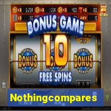 Nothingcompares