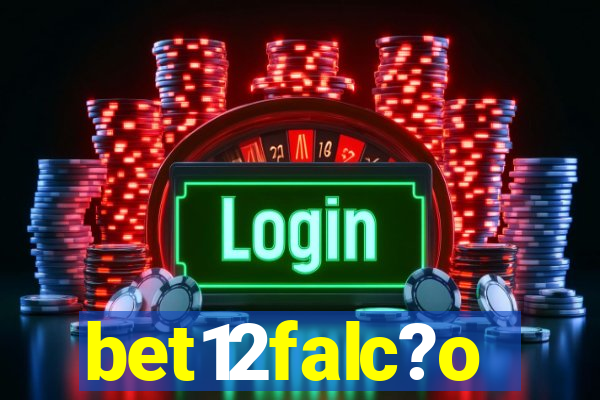 bet12falc?o
