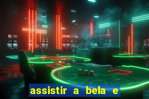 assistir a bela e a fera 2014