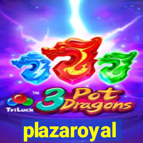 plazaroyal