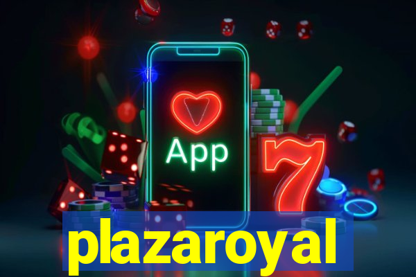 plazaroyal