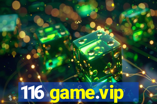 116 game.vip