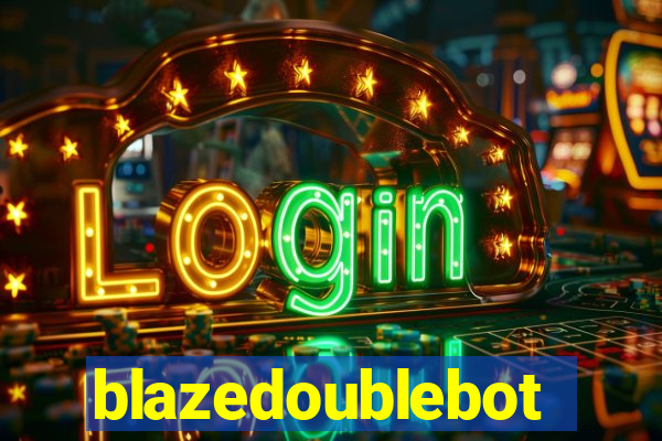 blazedoublebot