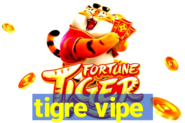 tigre vipe
