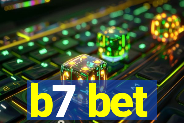 b7 bet