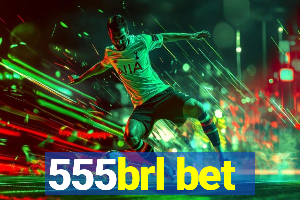 555brl bet