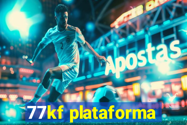 77kf plataforma