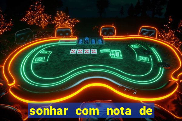 sonhar com nota de 5 reais no jogo do bicho