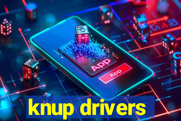 knup drivers